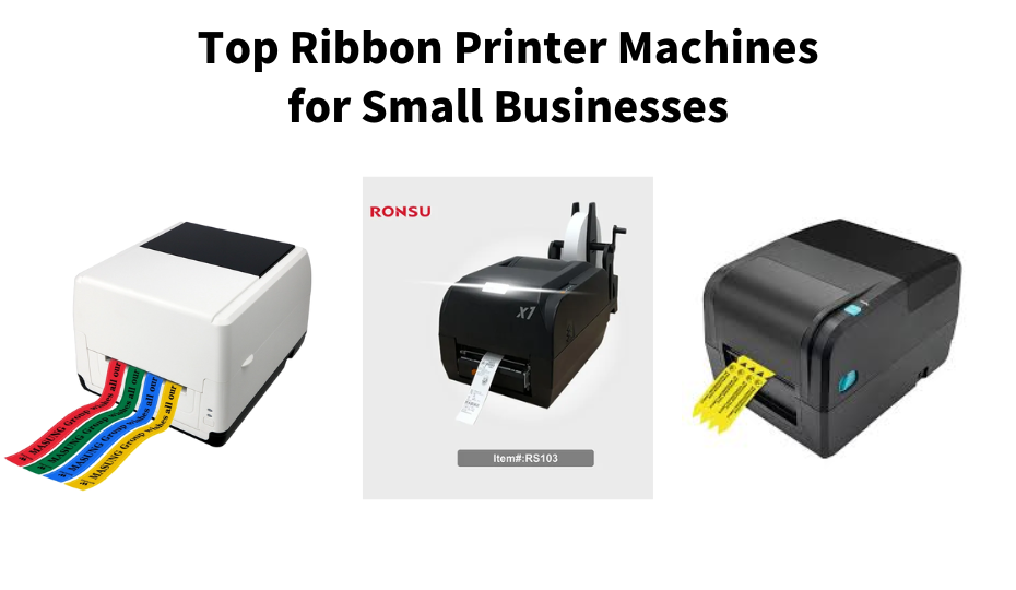 Top Ribbon Printer Machines for Small Business