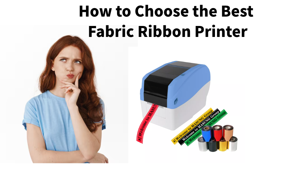 How to choose the best fabric ribbon printer for small businesses